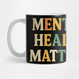 Mental Health Matters Retro Quote - Inspirational Positive Message Mug